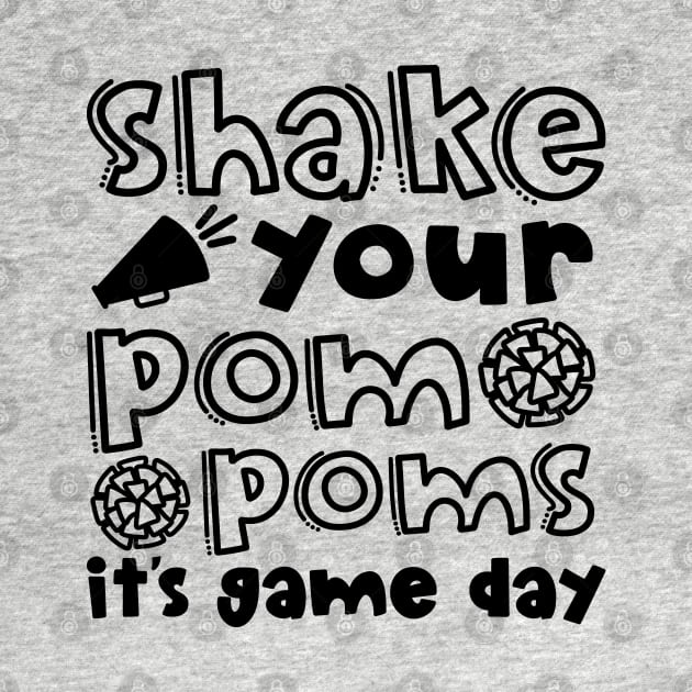 Shake Your Pom Poms It’s Game Day Cheerleader Cheer Cute Funny by GlimmerDesigns